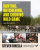 The The Complete Guide To Hunting, Butchering, and Cooking Wild Game : Volume 1: Big Game Book