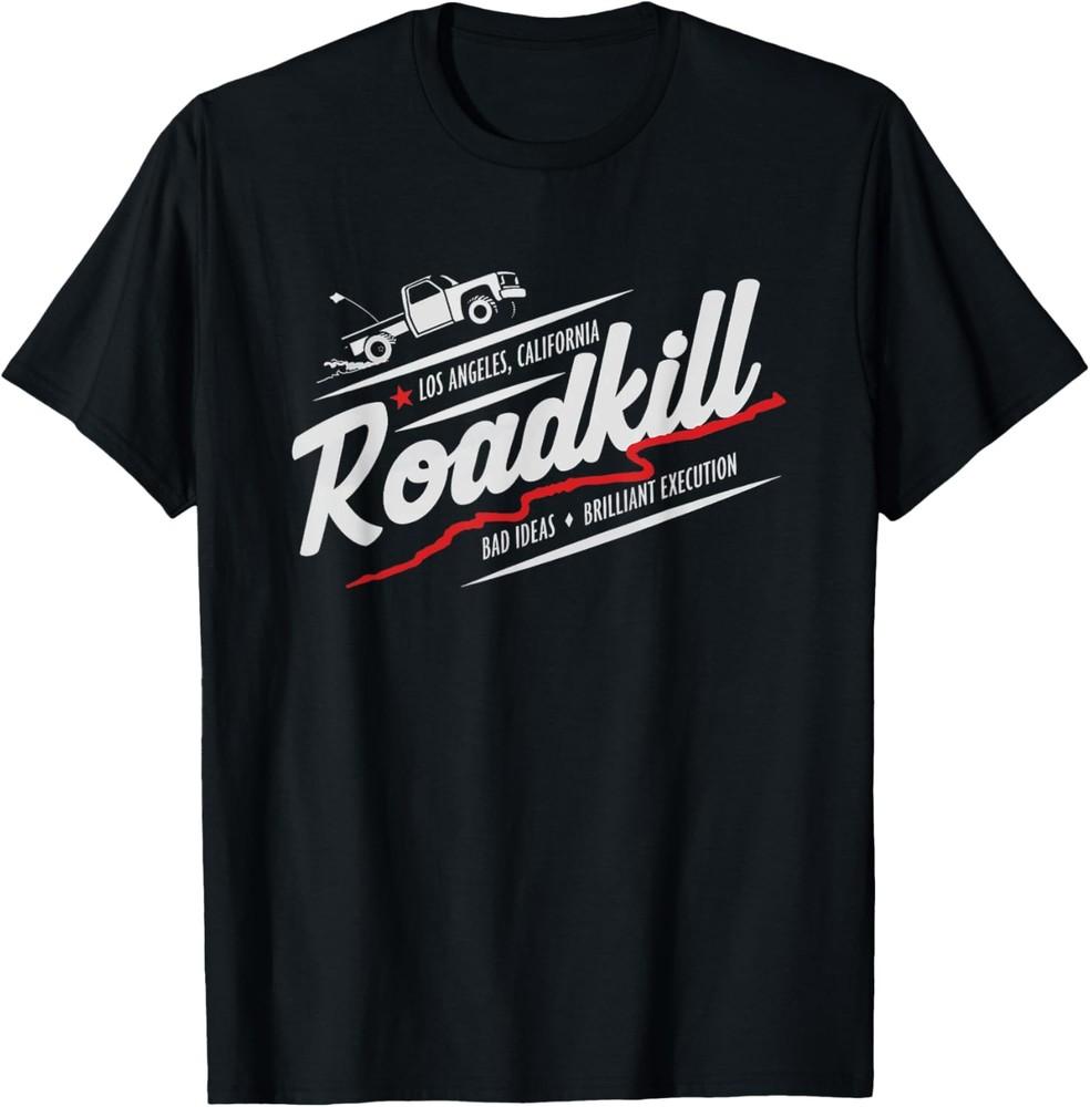 Roadkill Bad Ideas, Brilliant Execution Adult T-Shirt Unisex T-Shirt XXL