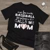 My Favorite Baseball Player Calls Me Mom T Shirt Mother'S Day