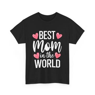 Mom T-Shirt, Best Mom In The World Mother's Day Cute Shirt