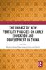 Bok The Impact of New Fertility Policies On Early Education and Development In China