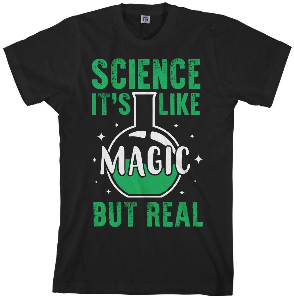 Science It's Like Magic But Real Men's T Shirt Funny Gift