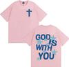 God Is with You Prints TShirt Aesthetic Crewneck Oversized Short Sleeve Tee Shirt Mens Women Gothic Casual T Shirts Streetwear