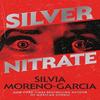 Silver Nitrate by Silvia MorenoGarcia Paperback Book 9781529418064