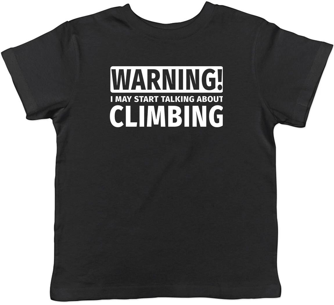 Warning May Start Talking about Climbing Childrens Kids T-Shirt Boys Girls 130