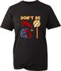 Dont Be A Cock Funny Meme TShirt Chicken Lovers Hen Roaster Lollypop Gift Top