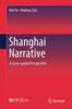 The Shanghai Narrative : A Socio-spatial Perspective Book