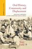 Oral History, Community, and Displacement : Imagining Memories In Post-Apartheid South Africa Kitabı