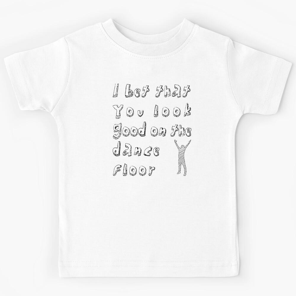 I Bet That You Look Good on the Dance Floor | Arctic Monkeys | Lyrics | Black Kids T-Shirt 130