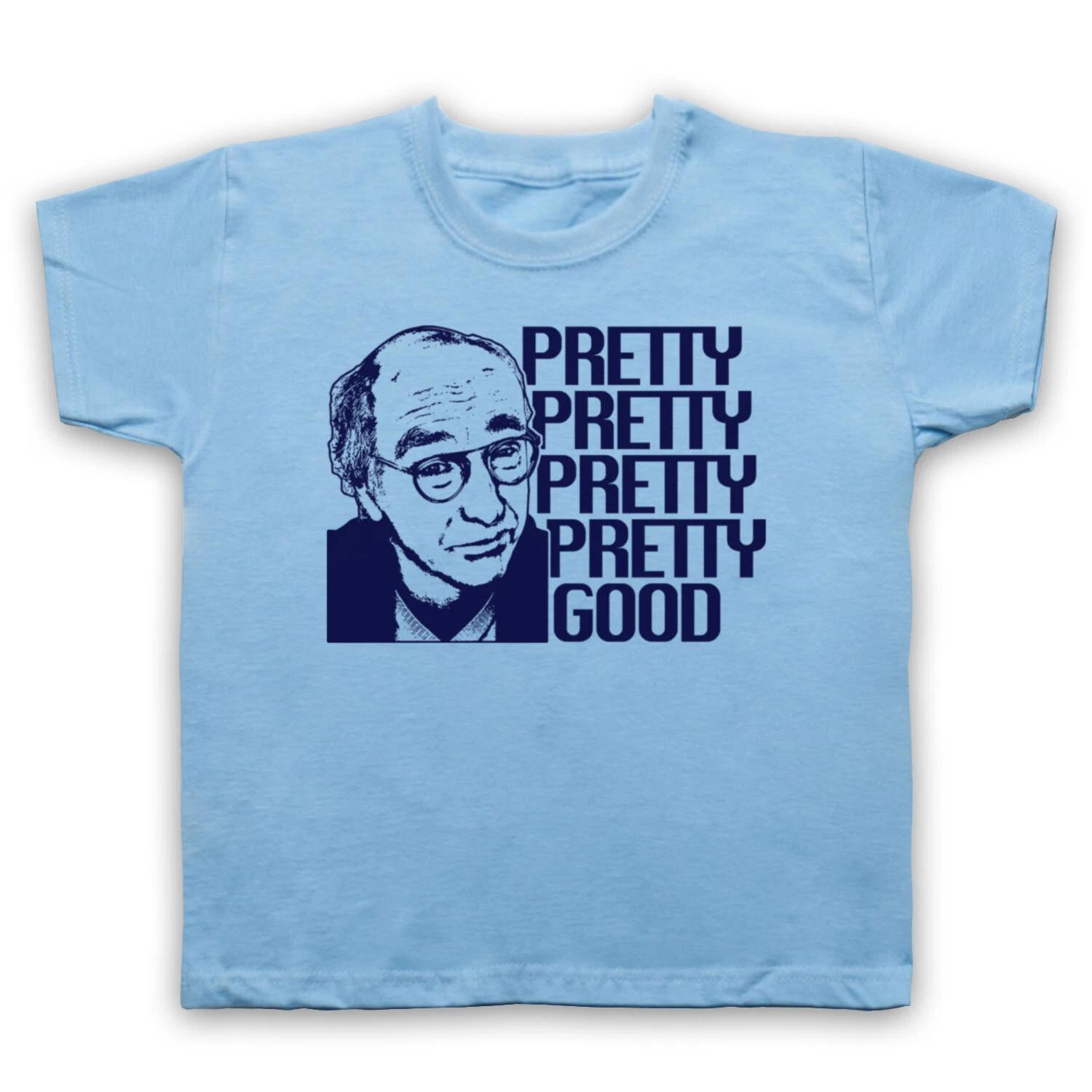 

CURB YOUR ENTHUSIASM LARRY DAVID PRETTY GOOD COMEDY TV KIDS CHILDS T-shirt 160