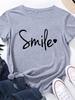 Simple Style Smile Letter Print T Shirt Women Short Sleeve O Neck Loose Tshirt Ladies Tee Shirt Tops Clothes Camisetas Mujer