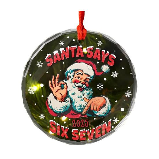 Santa Says Six Seven Christmas Ornament Funny 67 Meme Hanging Ornament Xmas Gag Gift for Friends Family