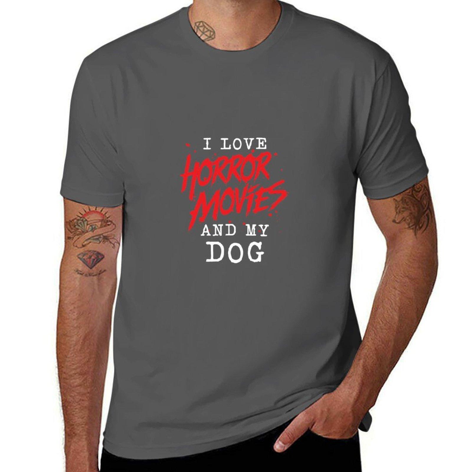 

I Love Horror Movies And My Dog For Canine Owner Film Buff T-Shirt funny t shirts dark humor T-Shirt 4XL