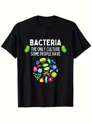 Funny Bacteria The Only Culture Some People Have Biology Graphic T-Shirt - 100% Unisex Casual Tee with Colorful Microbe Design, Regular Fit Sizes S-XX