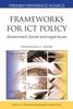 The Frameworks for ICT Policy : Government, Social and Legal Issues Book
