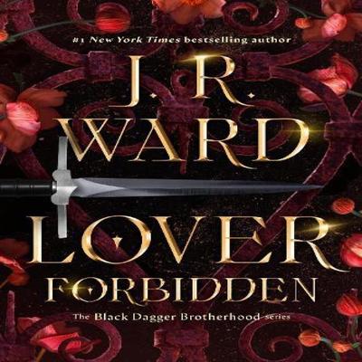 Lover Forbidden by J. R. Ward Hardback Book 9780349430782