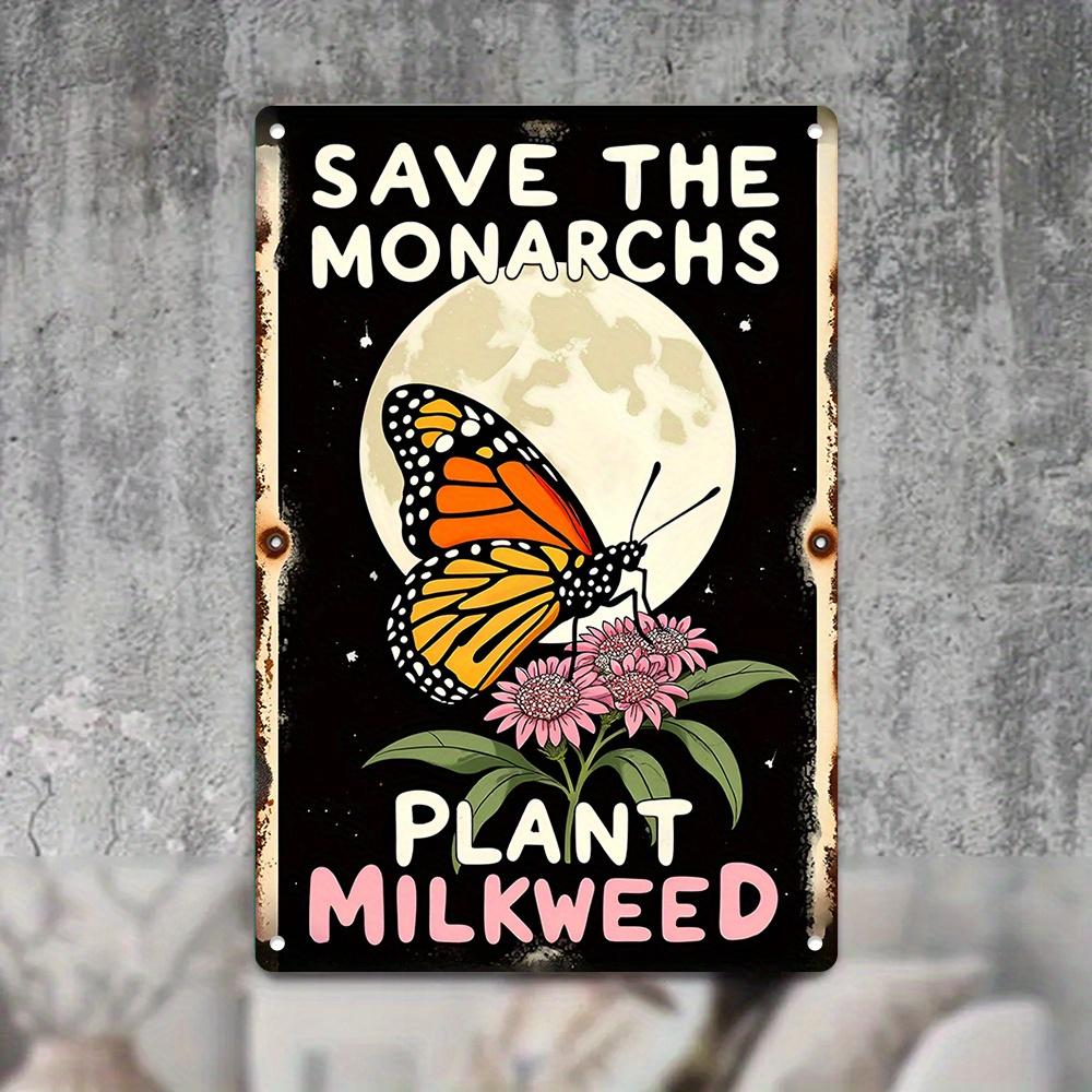 Save the Monarchs  Metal Wall Art Sign Waterproof & Dustproof Iron Decorative Plaque with Rustic Butterfly & Floral Design 20x30cm（7.8x11.8inch）