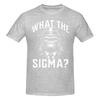 Funny What The Sigma Ironic Meme Brainrot Quote Breathable And Sweatwicking Tshirt American Street Easy To Clean Tshirt