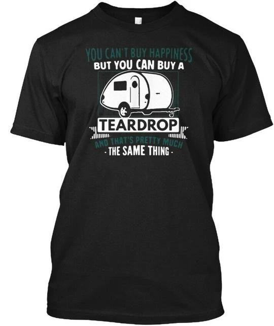 

Happiness Teardrop Trailer You Cant Buy But TTshirt Made in USA Size S to 5XL M