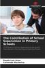 The The Contribution of School Supervision In Primary Schools Book