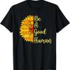 Be A Good Human T Shirt