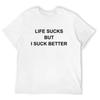 Life Is Terrible But Im Even Worse TShirts Hardship Shirts Summer Pure Cotton Tops Funny TShirts For Both Unisex And Unisex