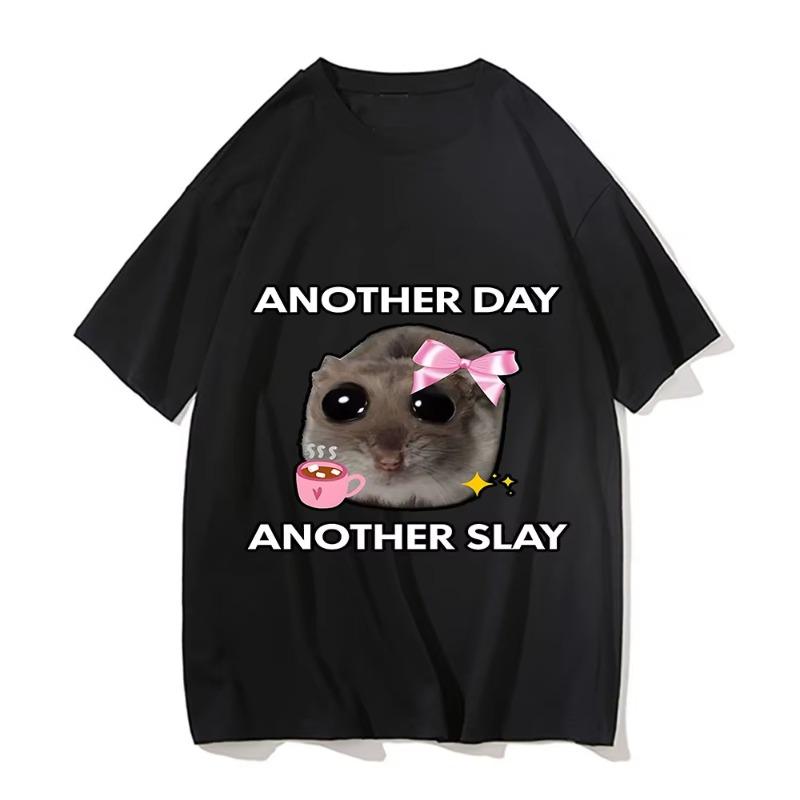 Fashion Sad Hamster Another Day Slay Funny T-shirt Casual Cotton Kawaii Tshirt Men Graphic Printing Tops Unisex Short Sleeve Tee
