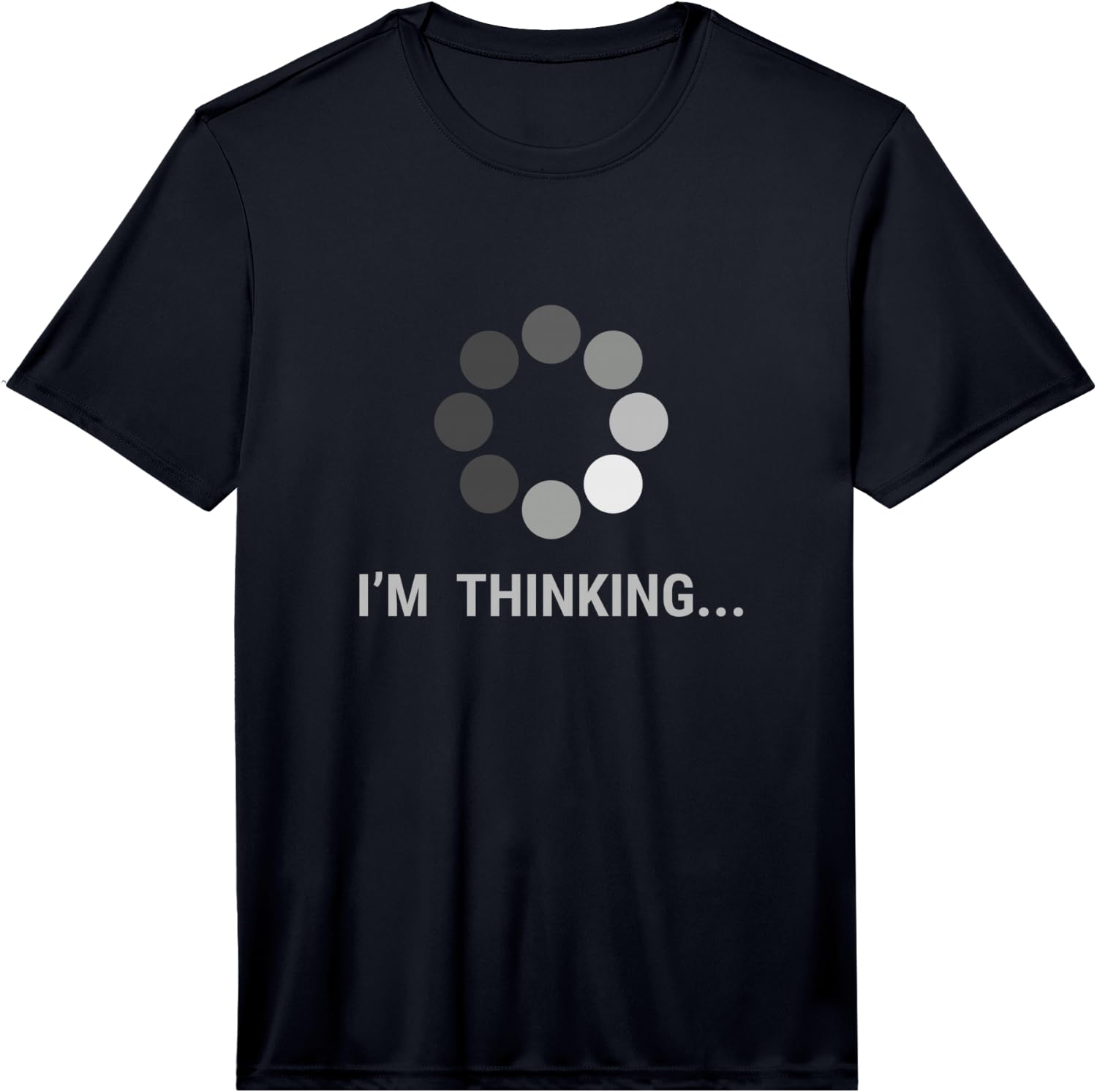 I am Thinking, Loading, Buffering IT Fun Performance Unisex T-Shirt XL