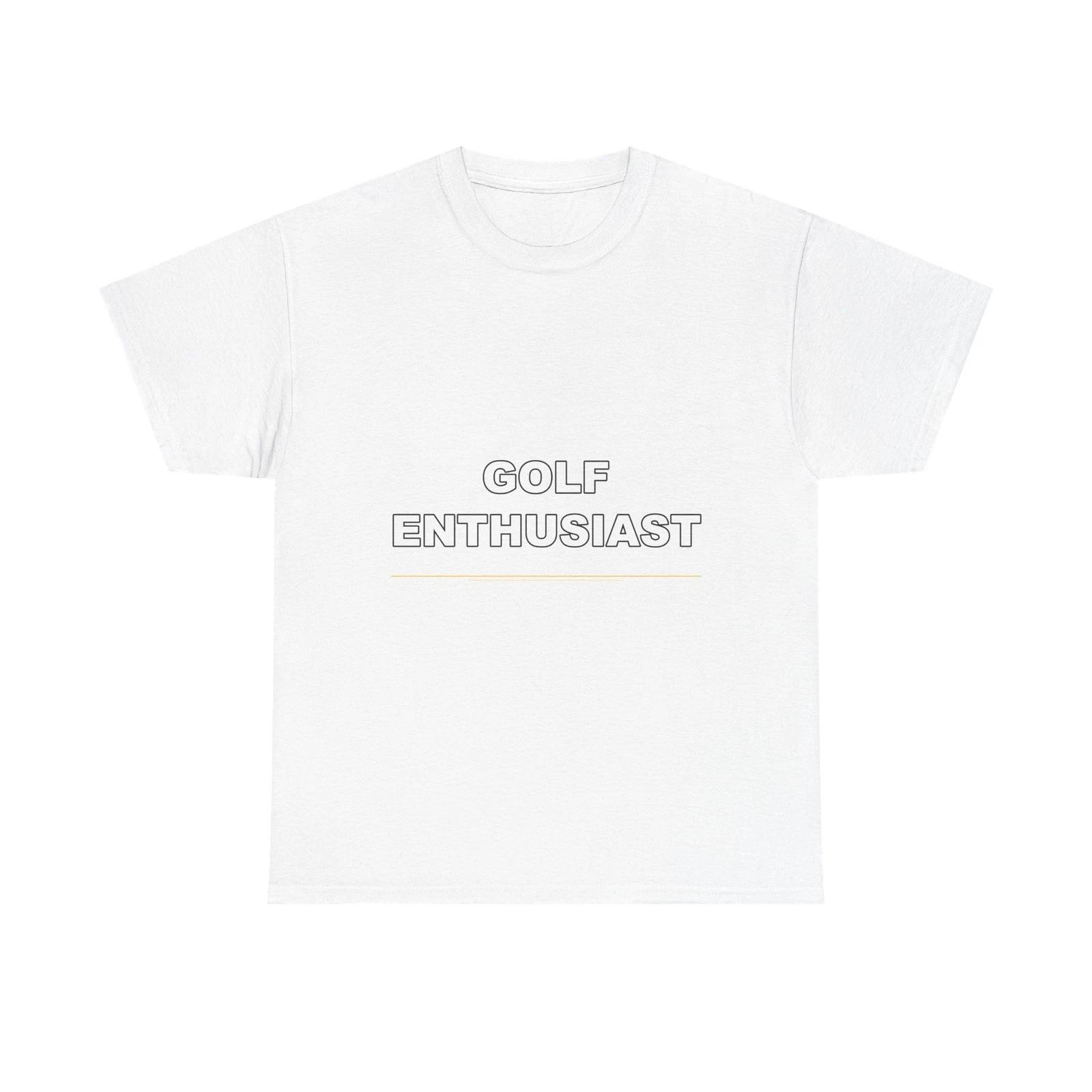Golf Enthusiast - Funny Unisex T-Shirt Gift Idea M
