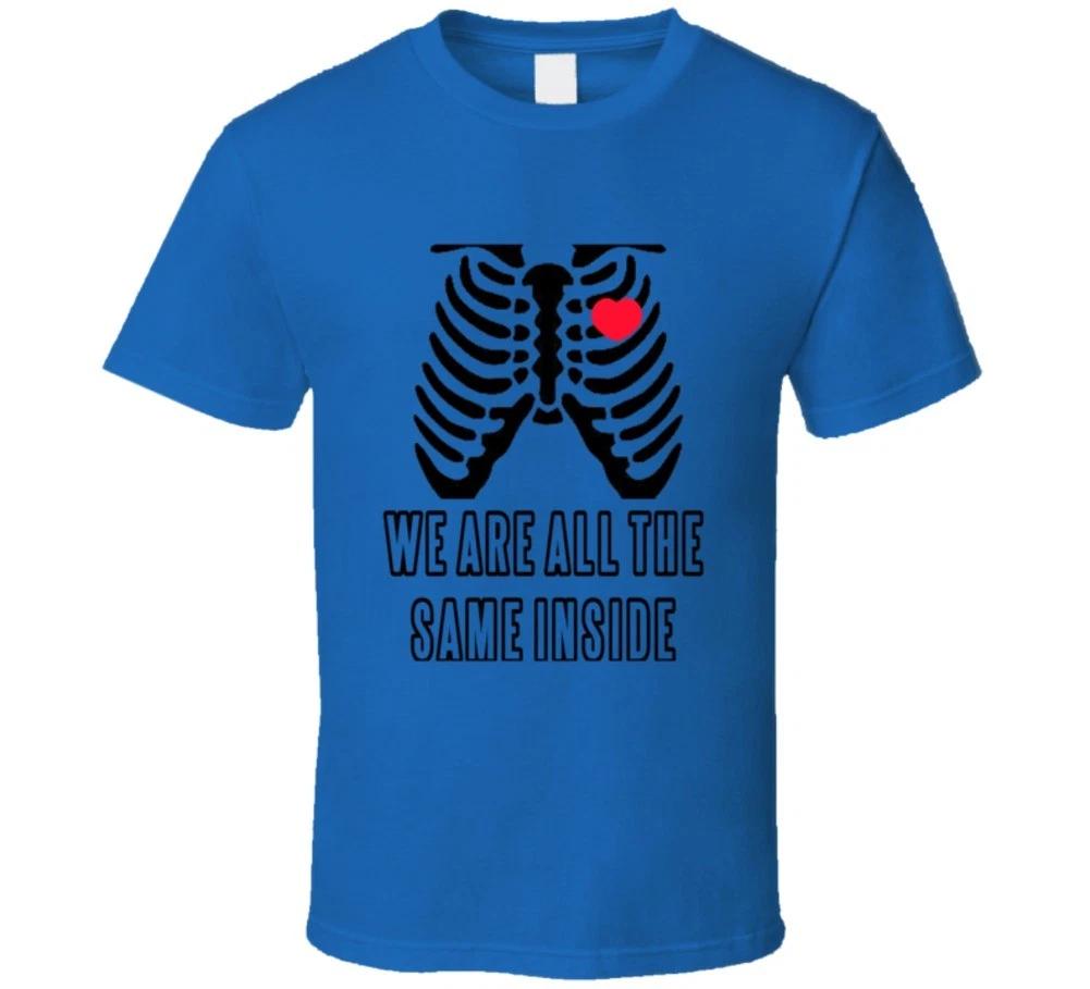 We Are All The Same Inside T Shirt L