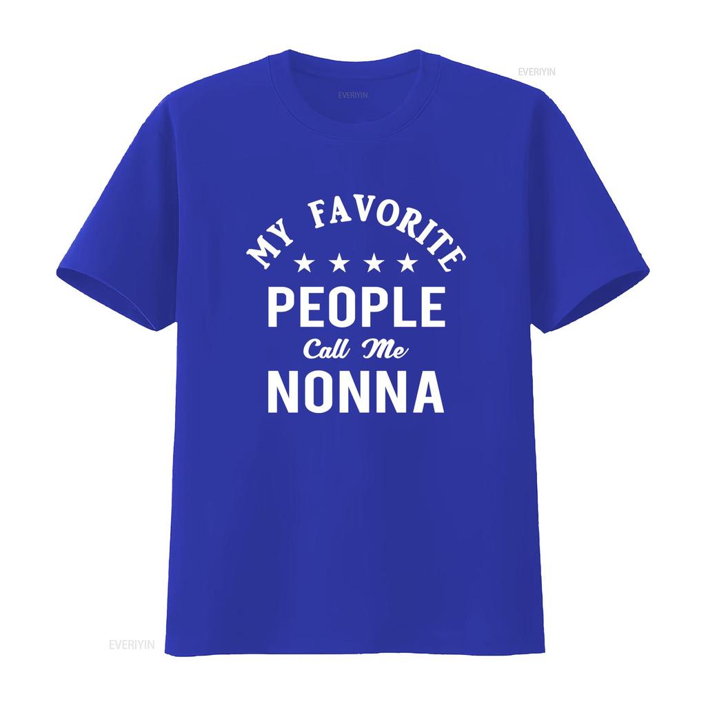 Funny My Favorite People Call Me Nonna Quote Print Casual T Shirt Vintage Washed Stretched Comfortable Top For Everyday Wear