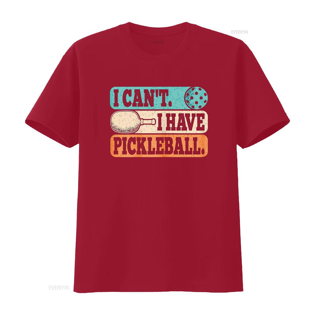 I Can t Have Pickleball Player Funny Pickle Ball Shirt vintage Washed Slightly Unisex designer clothes Stretched