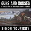 Guns and Horses by Simon Tourigny Paperback Book 9781647508050