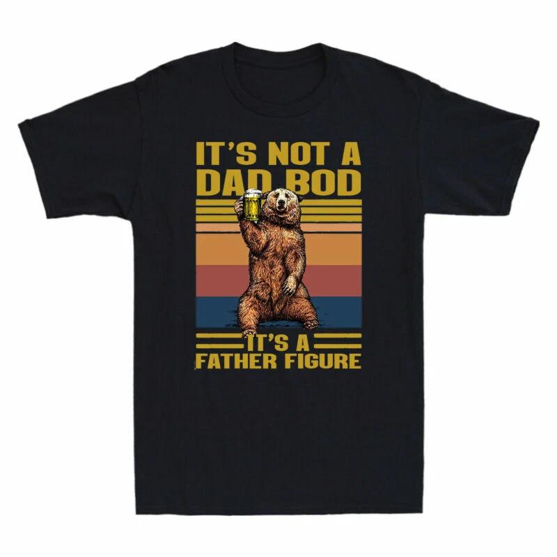 It s Not A Dad BOD It s A Father Figure Funny Bear Drink Beer Men s T-Shirt Gift L