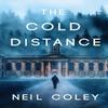 The Cold Distance by Neil Coley Paperback Book 9781803781020