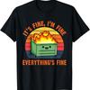 It's Fine I'm Fine Everything's Fine Lil Dumpster Fire Cool T-Shirt