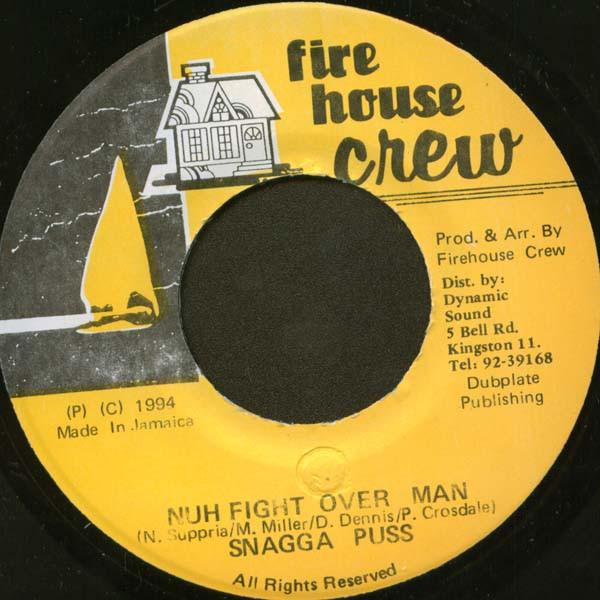 

7inch Record SNAGGA PUSS Nuh Fight Over Man NONE Firehouse Crew 1994 Jamaica Reggae Ska Dub Used