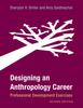 The Designing an Anthropology Career : Professional Development Exercises Book