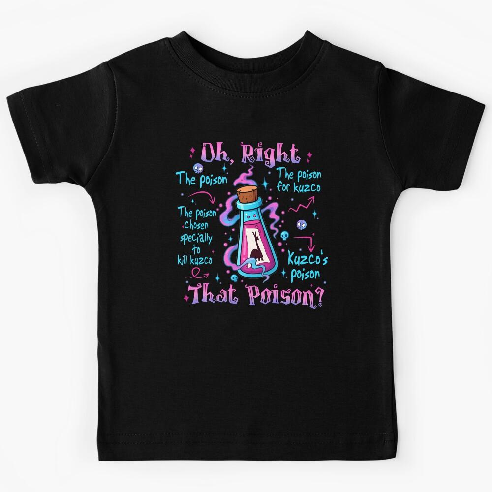 Vintage Oh Right That Poison Llama Poison For Kuzco Shirt, The Emperor s New Groove Kids T-Shirt 110