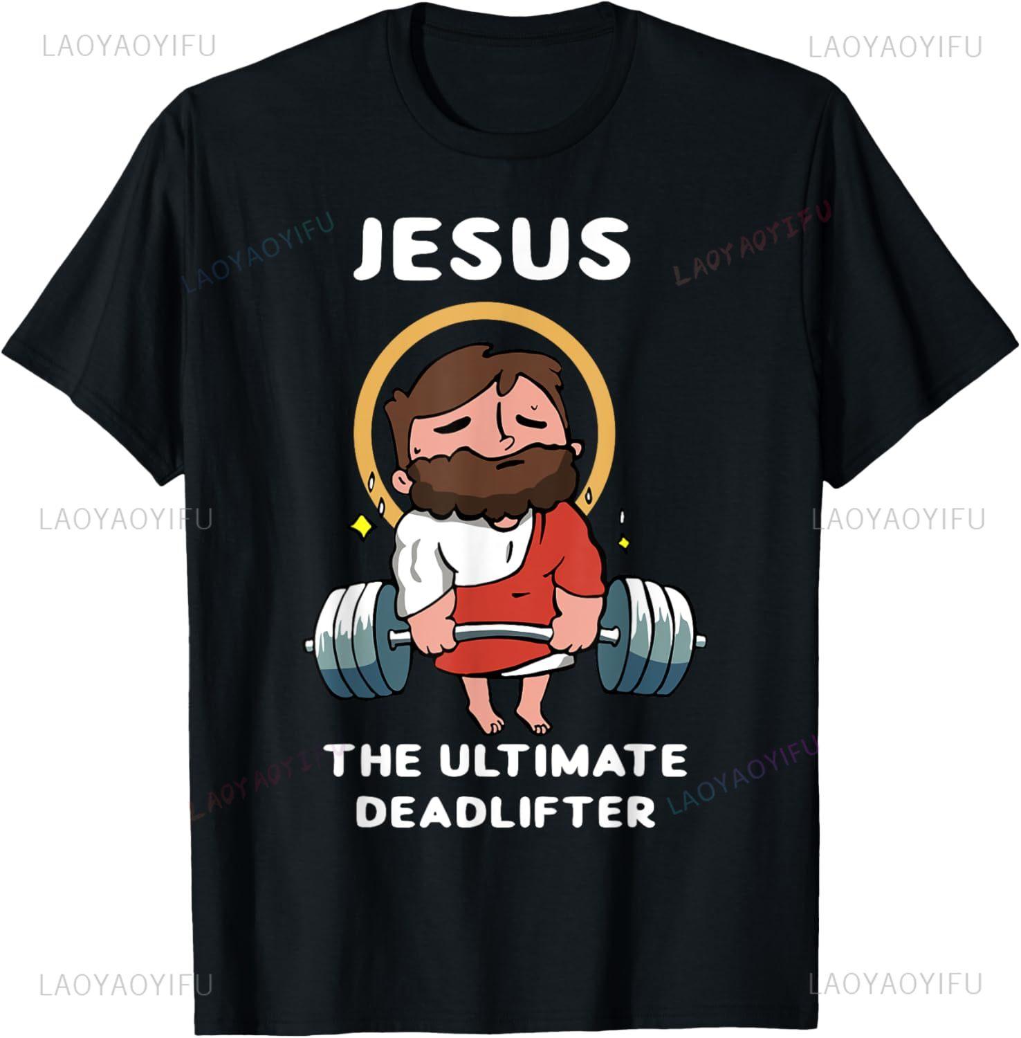 Jesus The Ultimate Deadlifter Funny Jesus Washed Gym TShirt Print Original Design Gifts T Shirts Funny Shirt Camiseta S