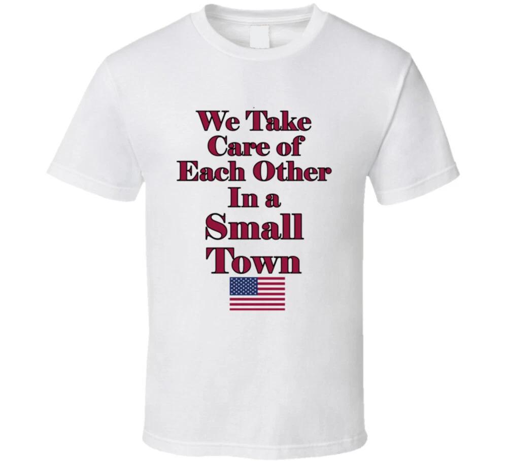 We Take Care Of Each Other In A Small Town Gift Aldean Trending T Shirt XL