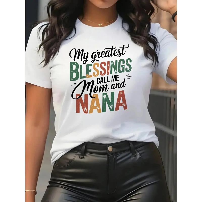 Women's "My Greatest Blessings Call Me Mom and Nana" Casual Tee Round Neck All-Season Top