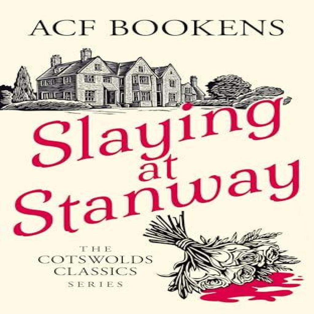 Slaying at Stanway by ACF Bookens Paperback Book 9781036707798