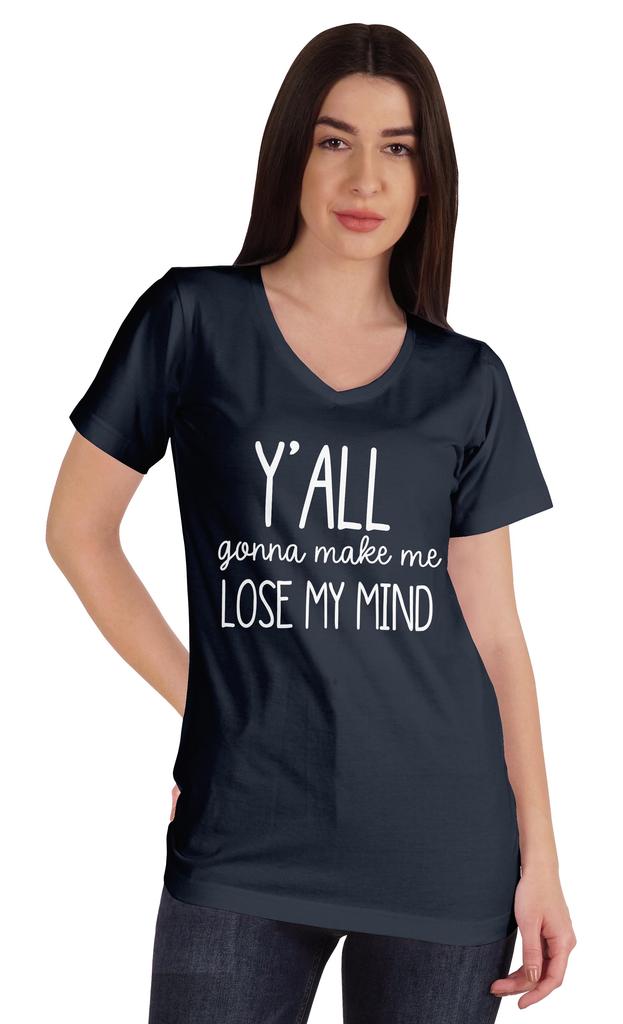 Inkmeso Y'all Gonna Make Me Lose My Mind Tshirt For Women Moms Life Top