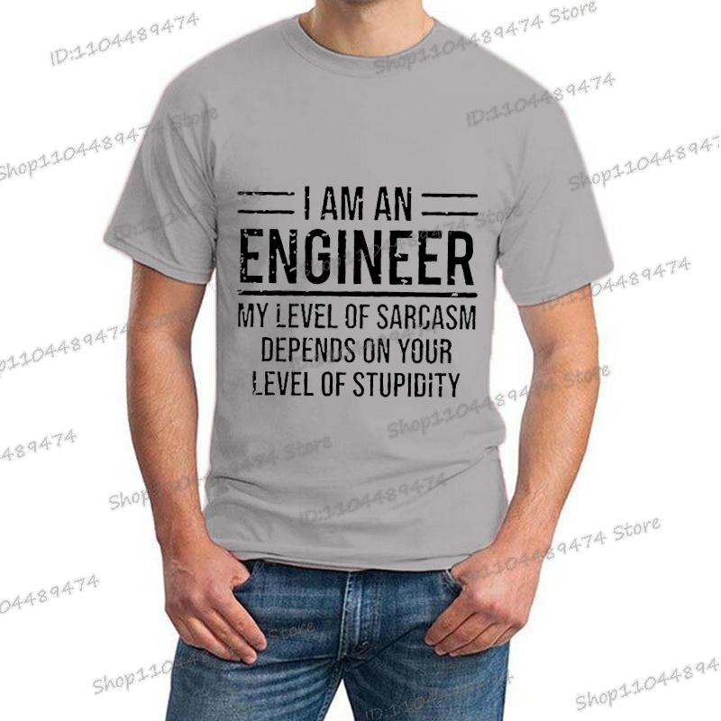"I Am An Engineer" Graphics Men's Clothing Summer Fashion Funny Engineer Slogan Tops Tees Short Sleeve Hippie Homme Camiseta