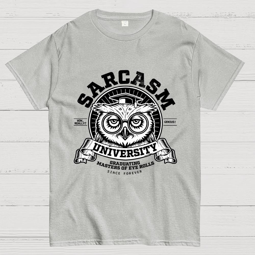 Sarcasm University Unisex 100% Cotton Summer Casual Cool Loose T-Shirt