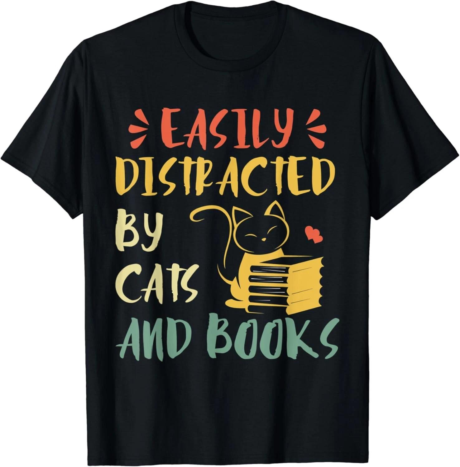 Easily Distracted By Cats And Books Cute Cat Lover Gift Unisex T-Shirt M