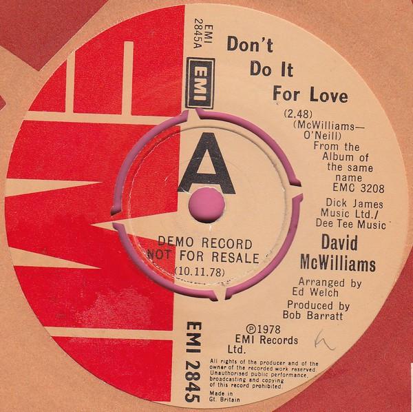 

7inch Record DAVID MCWILLIAMS Dont Do It For Love EMI2845 EMI 1978 UK Rock Used