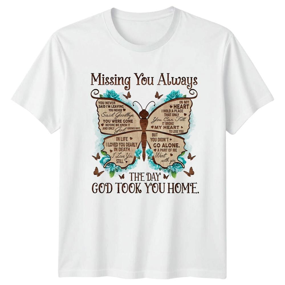 Missing You Always The Day God Took You Home Memorial TShirt S
