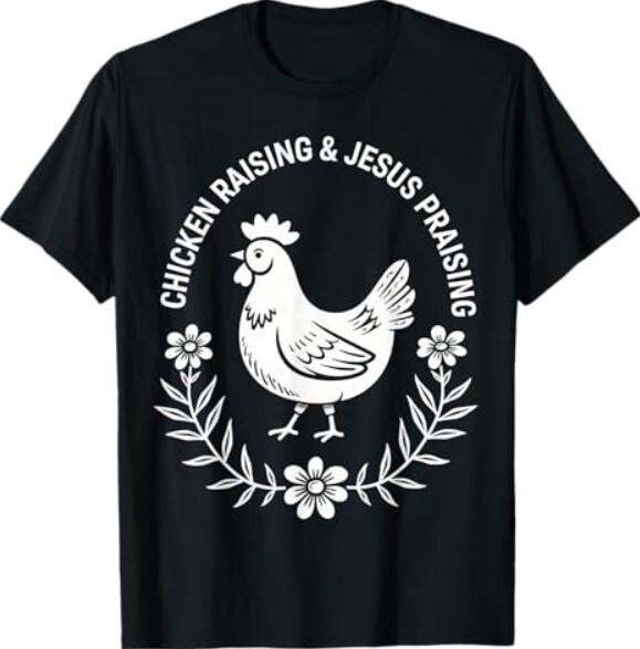New Chicken Raising & Jesus Praising T-Shirt XL
